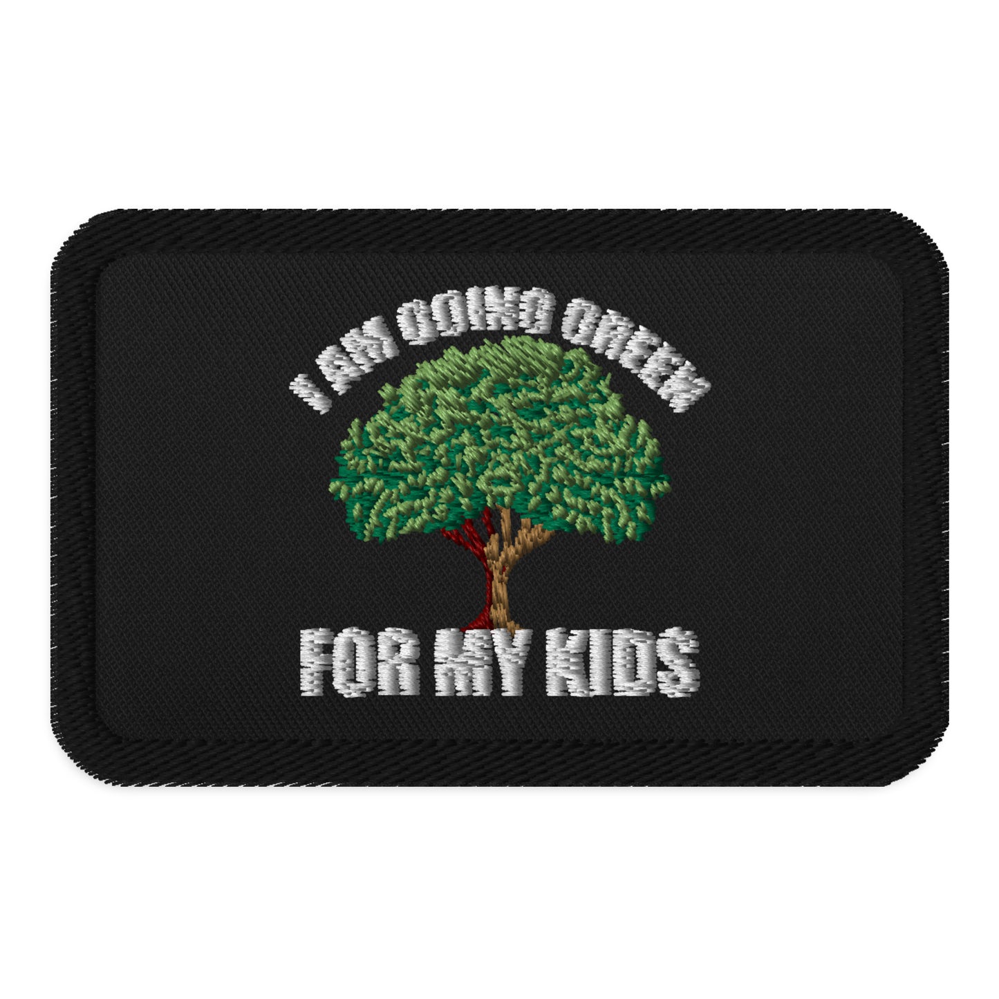Go Green For My Kids Embroidered patches