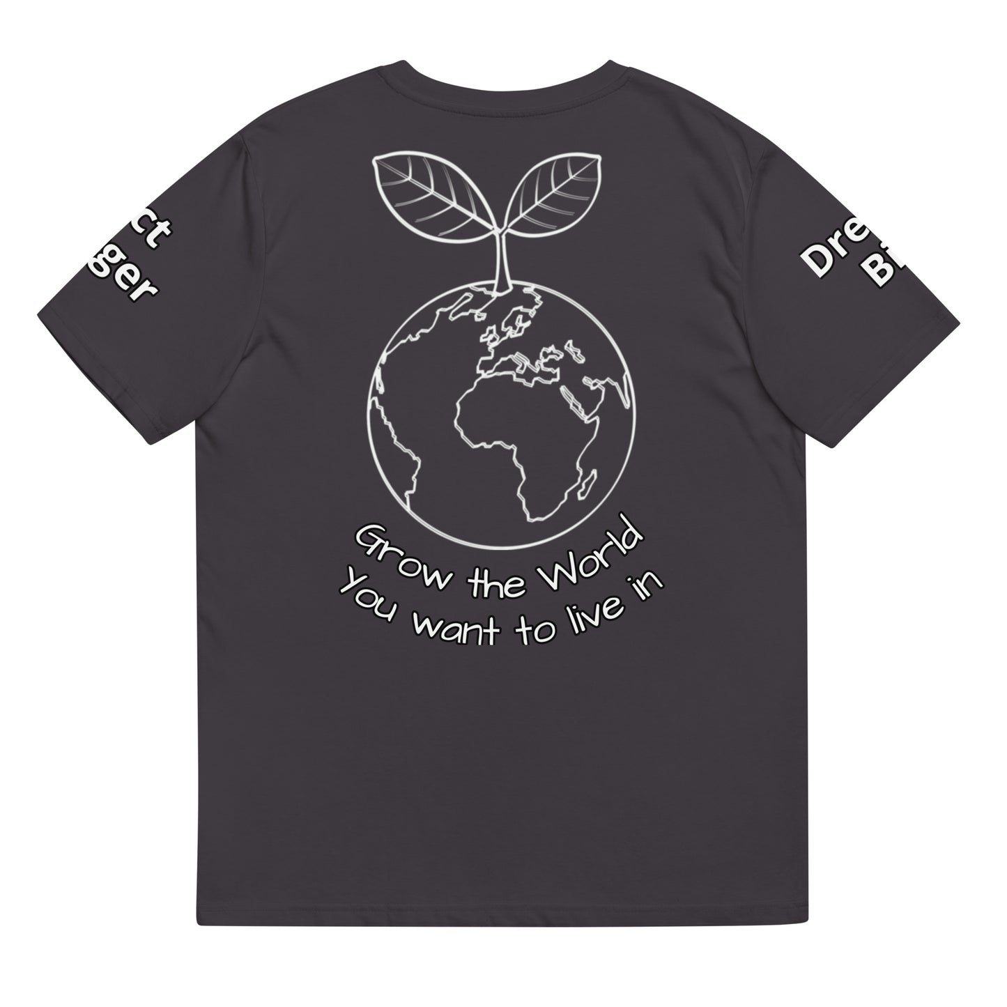 "Grow The World You Want to Live In" Garden Network T-Shirt
