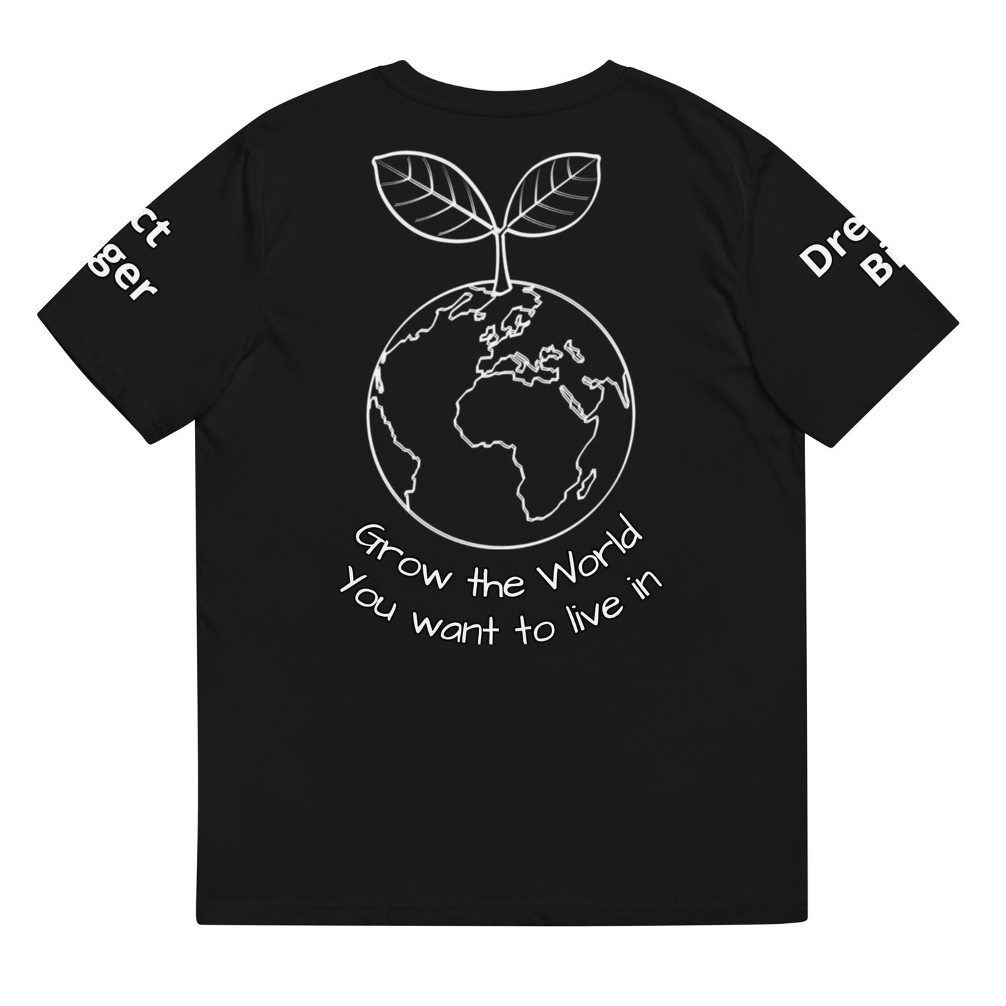 "Grow The World You Want to Live In" Garden Network T-Shirt