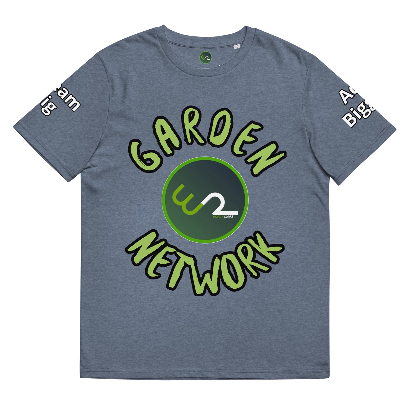 "Grow The World You Want to Live In" Garden Network T-Shirt