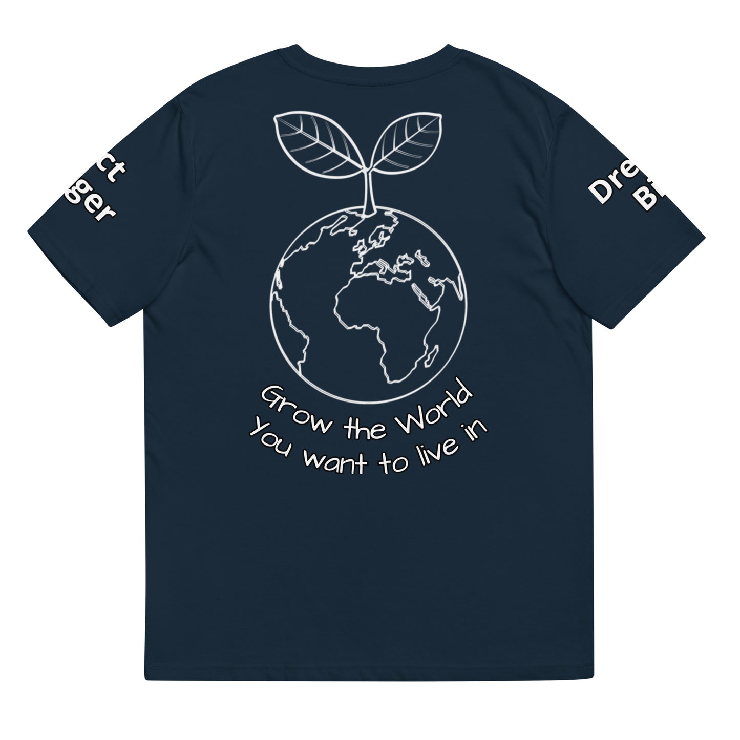 "Grow The World You Want to Live In" Garden Network T-Shirt