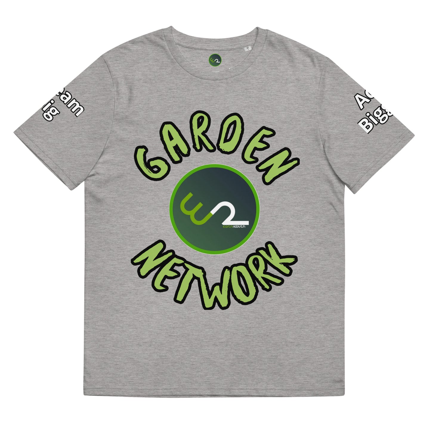"Grow The World You Want to Live In" Garden Network T-Shirt
