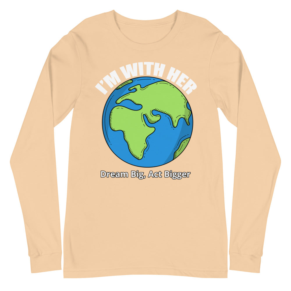 "I'm With Her" Long Sleeve Tee | Long Sleeve Shirt | Earth Rebirth