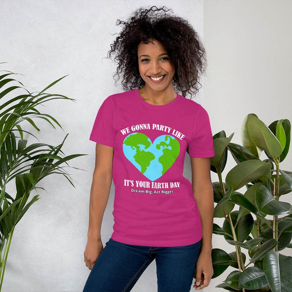 "Party Like Earth Day" Short-Sleeve Unisex T-Shirt | Earth Rebirth