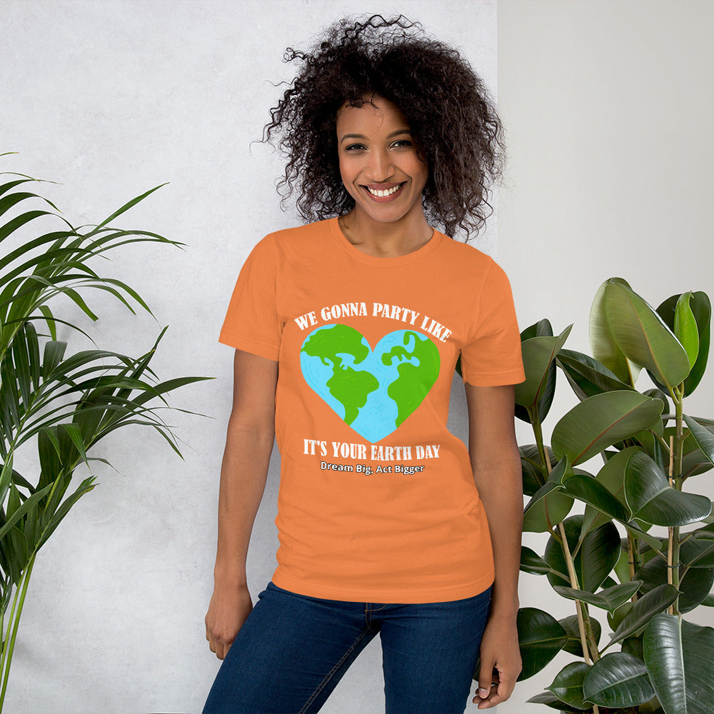 "Party Like Earth Day" Short-Sleeve Unisex T-Shirt | Earth Rebirth