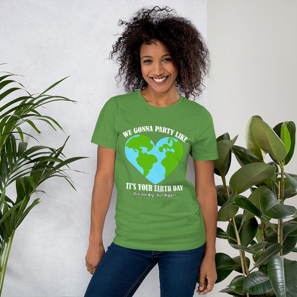 "Party Like Earth Day" Short-Sleeve Unisex T-Shirt | Earth Rebirth