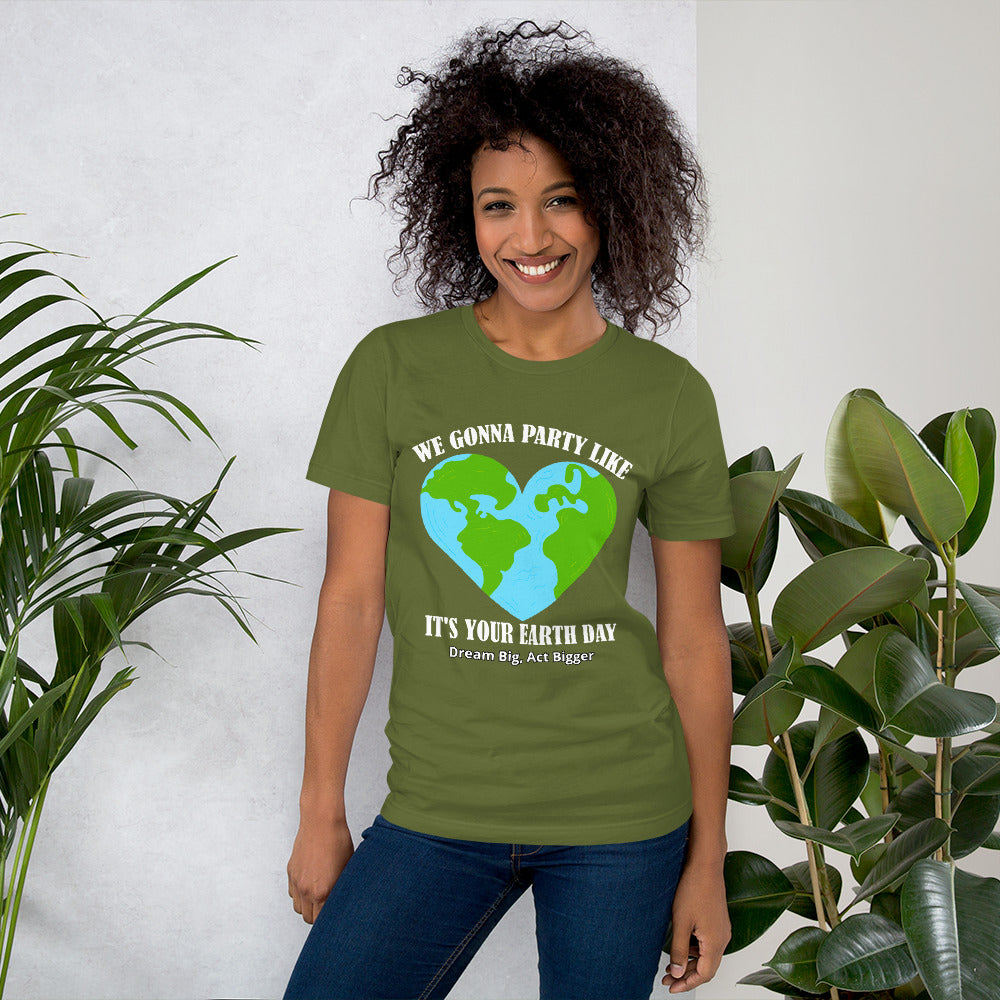 "Party Like Earth Day" Short-Sleeve Unisex T-Shirt | Earth Rebirth