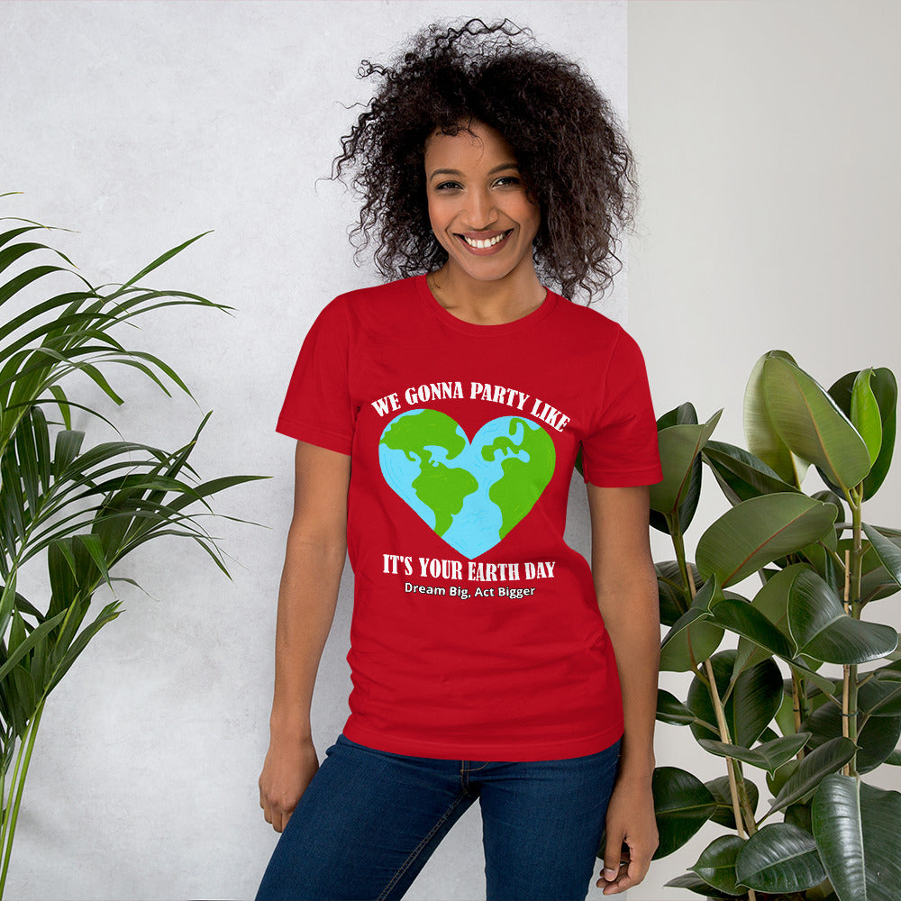 "Party Like Earth Day" Short-Sleeve Unisex T-Shirt | Earth Rebirth