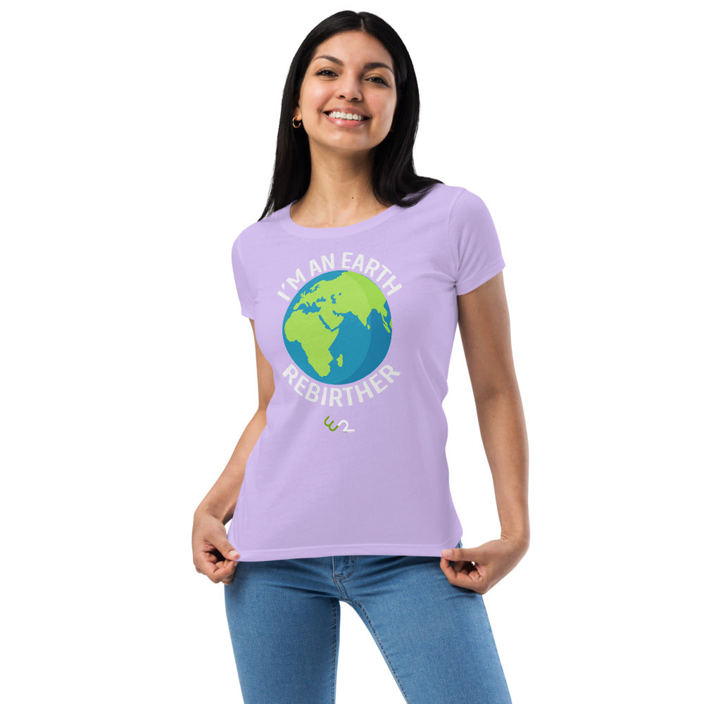 I'm An Earth Rebirther Globe Women’s fitted t-shirt - Earth Rebirth