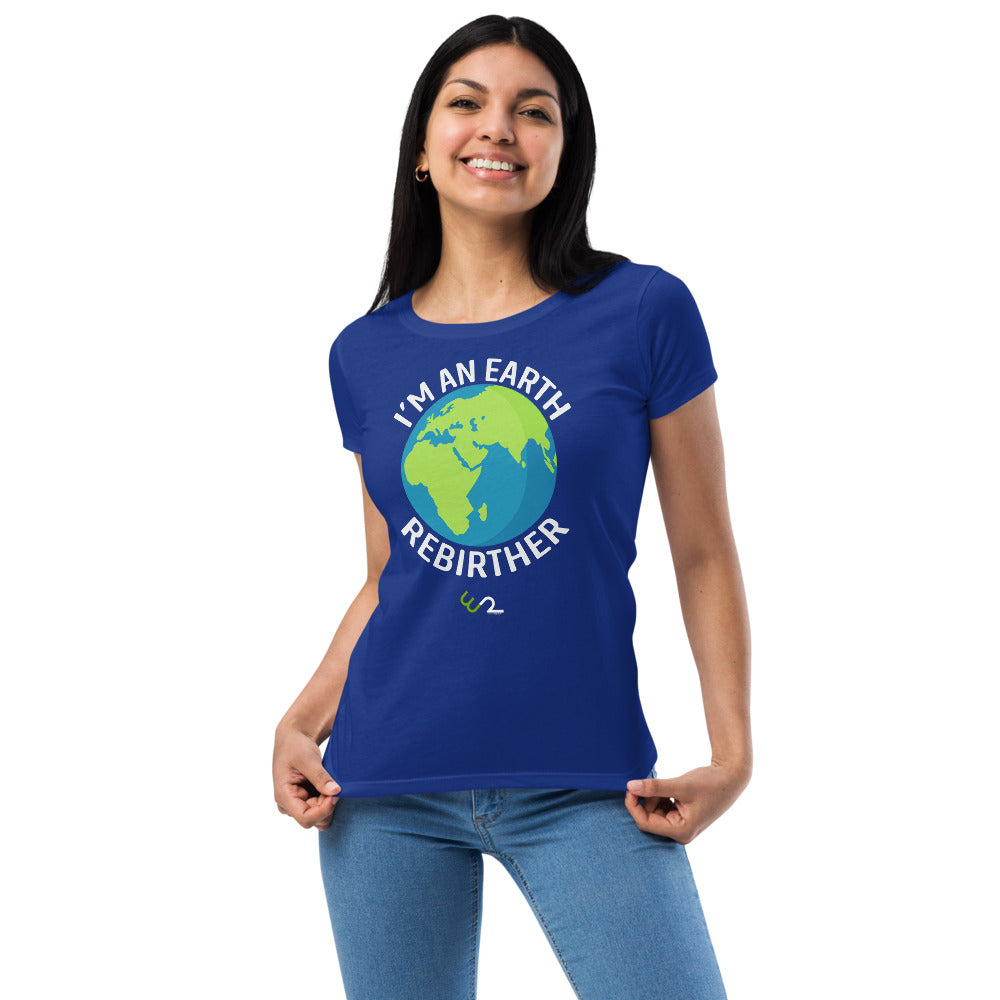 I'm An Earth Rebirther Globe Women’s fitted t-shirt - Earth Rebirth