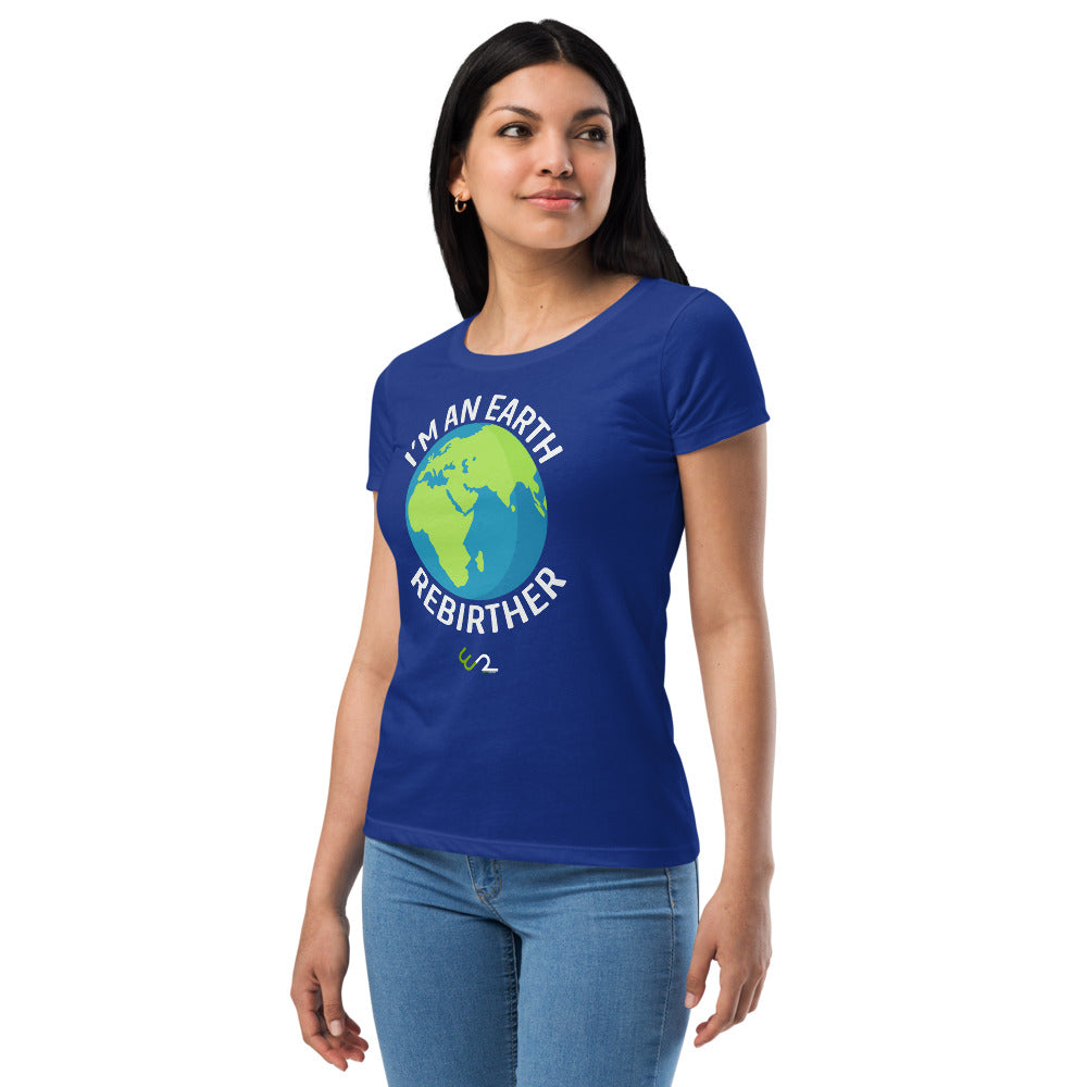 I'm An Earth Rebirther Globe Women’s fitted t-shirt - Earth Rebirth