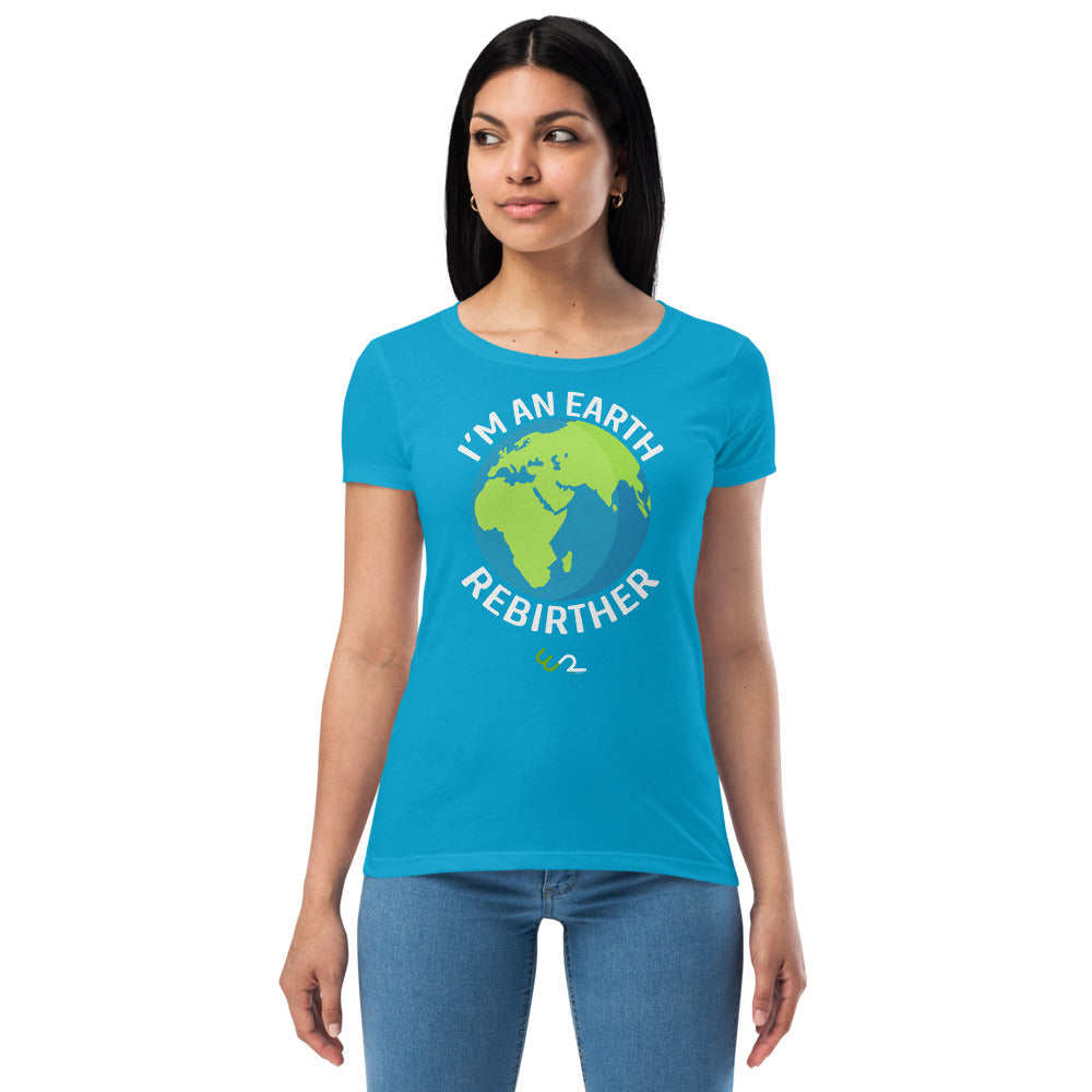I'm An Earth Rebirther Globe Women’s fitted t-shirt - Earth Rebirth