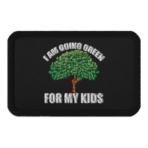 Go Green For My Kids Embroidered patches