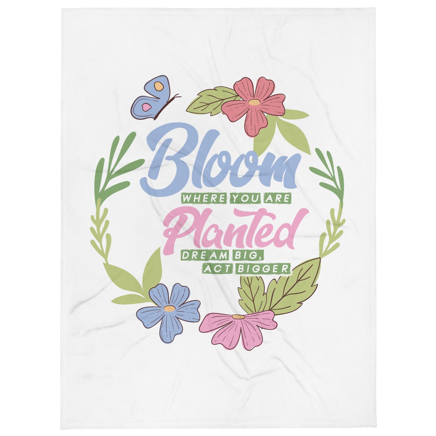 "Bloom Where You Are Planted" Throw Blanket