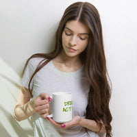 Dream Big Act Bigger Coffee Mug | Print Coffee Mug | Earth Rebirth