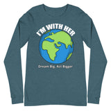 "I'm With Her" Long Sleeve Tee | Long Sleeve Shirt | Earth Rebirth