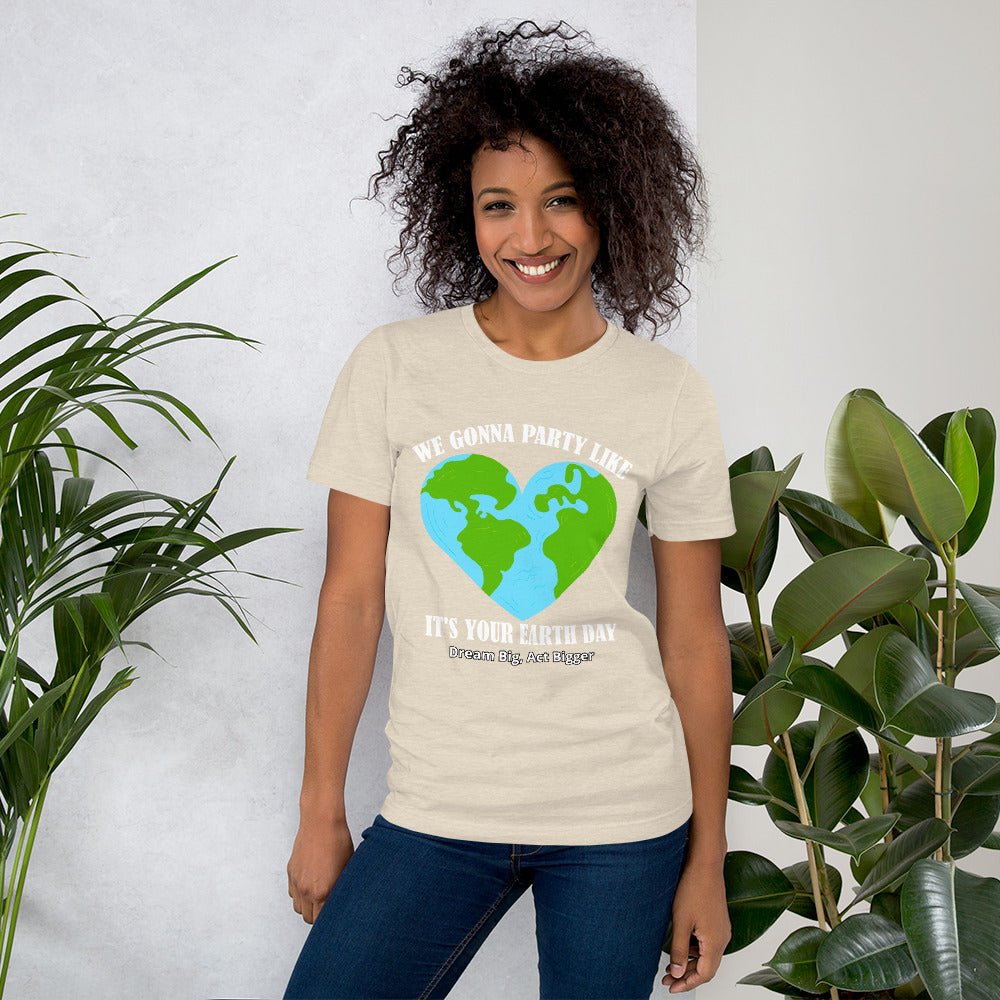 "Party Like Earth Day" Short-Sleeve Unisex T-Shirt | Earth Rebirth
