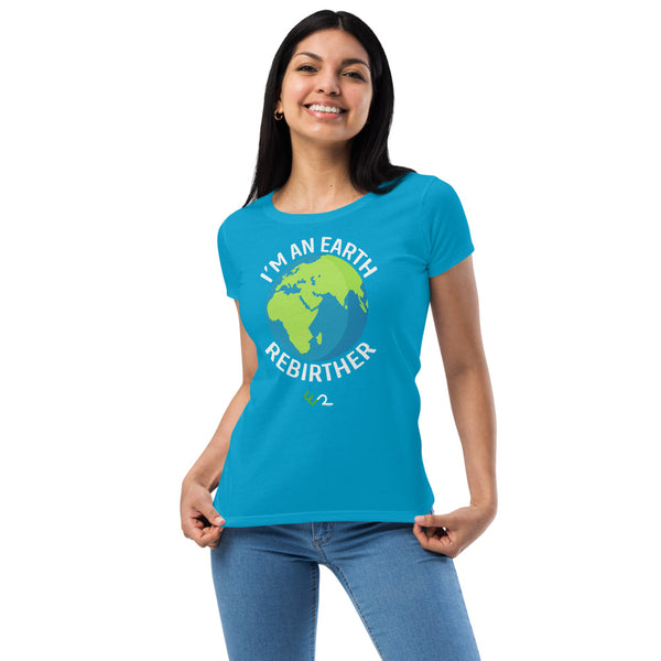 I'm An Earth Rebirther Globe Women's fitted t-shirt - Earth Rebirth